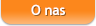 O nas